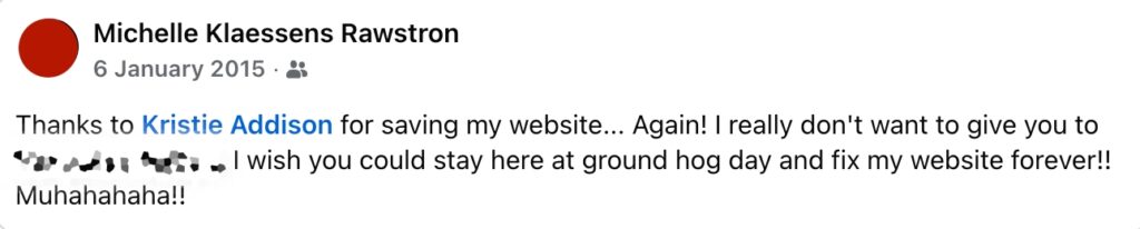 Thanks to Kristie Addison for saving my website.... Again!